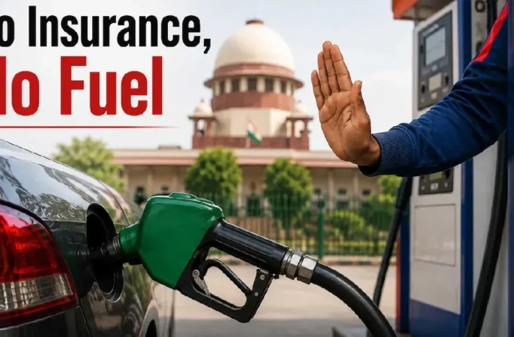 Without Insurance नहीं मिलेगा Petrol-Diesel?